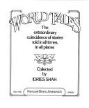 Cover of: World tales: the extraordinary coincidence of stories told in all times, in all places