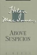 Cover of: Above Suspicion by Helen MacInnes