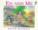 Ed and me by David M. McPhail
