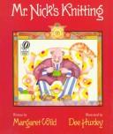 Cover of: Mr. Nick's Knitting by Margaret Wild