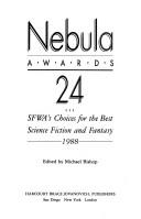 Cover of: Nebula Awards 24: Sfwa's Choices for the Best Science Fiction and Fantasy, 1988 (Nebula Awards Showcase)