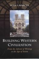 Cover of: Building Western civilization by Alan I Marcus