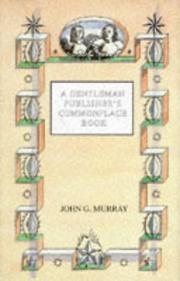 Cover of: A Gentleman Publisher's Commonplace Book by John G. Murray