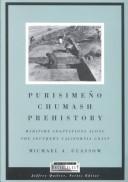 Cover of: Purisimeño chumash prehistory: maritime adaptations along the Southern California coast