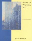 Cover of: Steps to Writing Well by Jean Wyrick, Jean Wyrick