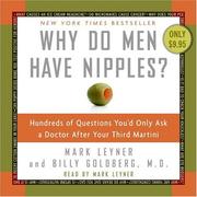 Cover of: Why Do Men Have Nipples? CD: Hundreds of Questions You'd Only Ask A Doctor After Your Third Martini