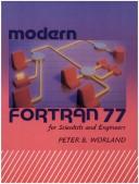 Cover of: Modern Fortran 77 for scientists and engineers by Peter B. Worland