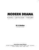 Cover of: Modern drama: plays, criticism, theory