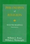 Cover of: Philosophy of religion by [compiled by] William L. Rowe, William J. Wainwright ; under the general editorship of Robert Ferm.