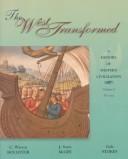 Cover of: The West Transformed: A History of Western Civilization, Volume I, to 1715 (West Transformed)