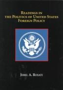 Cover of: Readings in the politics of U.S. foreign policy