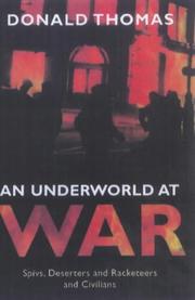 Cover of: An underworld at war: spivs, deserters, racketeers & civilians in the Second World War