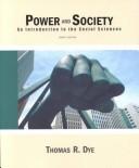 Cover of: Power and society by Thomas R. Dye