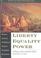 Cover of: Liberty, equality, power