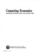 Competing economies by United States. Congress. Office of Technology Assessment