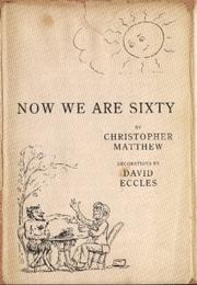 Cover of: Now we are sixty