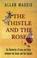 Cover of: The Thistle and the Rose