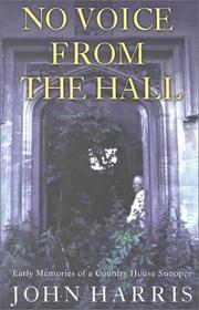 Cover of: No Voice from the Hall: Early Memories of a Country House Snooper