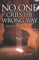 No one cries the wrong way by Joe Kempf