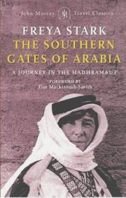 Cover of: The Southern Gates of Arabia (John Murray Travel Classics) by Freya Stark