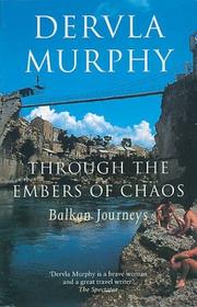 Through the embers of chaos by Dervla Murphy