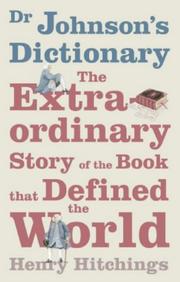 Cover of: Dr Johnson's Dictionary: The Extraordinary Story of the Book That Defined the World