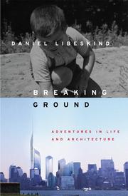 Cover of: Breaking Ground by Daniel Libeskind