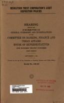 Resolution Trust Corporation's asset disposition policies by United States. Congress. House. Committee on Banking, Finance, and Urban Affairs. Subcommittee on General Oversight and Investigations.