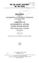 Cover of: The case against adjustment: the 1990 census : hearing before the Subcommittee on Government Information and Regulation of the Committee on Governmental Affairs, United States Senate, One Hundred Second Congress, first session, June 19, 1991.