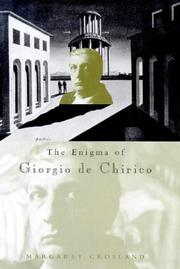Cover of: The enigma of Giorgio de Chirico by Margaret Crosland
