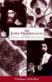 Cover of: The John Tradescants by Prudence Leith-Ross, Prudence Leith-Ross