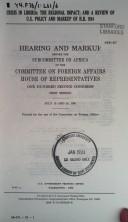 Cover of: Crisis in Liberia: the regional impact, and a review of U.S. policy and markup of H.R. 994 : hearing and markup before the Subcommittee on Africa of the Committee on Foreign Affairs, House of Representatives, One Hundred Second Congress, first session, July 16 and 24, 1991.
