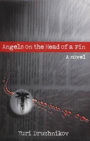 Cover of: Angels on the Head of a Pin by Iurii Druzhnikov, Yuri Druzhnikov