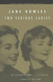 Cover of: Two Serious Ladies (Peter Owen Modern Classic) by Jane Bowles