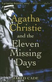 Cover of: Agatha Christie And the Eleven Missing Days by Jared Cade