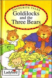 Goldilocks and the three bears by Audrey Daly, Chris Russell