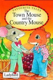 Cover of: Town Mpuse and the Country Mouse, the (Favourite Tales) by Ladybird