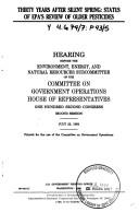 Thirty years after Silent spring by United States. Congress. House. Committee on Government Operations. Environment, Energy, and Natural Resources Subcommittee.