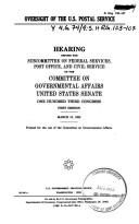 Cover of: Oversight of the U.S. Postal Service: hearing before the Subcommittee on Federal Services, Post Office, and Civil Service of the Committee on Governmental Affairs, United States Senate, One Hundred Third Congress, first session, March 18, 1993.