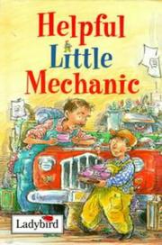 Cover of: Helpful Little Mechanic (Little People Stories) by Margaret Eustace
