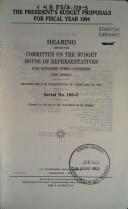 Cover of: The President's budget proposals for fiscal year 1994 by United States. Congress. House. Committee on the Budget., United States. Congress. House. Committee on the Budget.