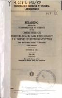 Cover of: Technology transfer at federal laboratories by United States. Congress. House. Committee on Science, Space, and Technology. Subcommittee on Science.