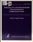 Cover of: Substance use and mental health characteristics by employment status (Analytic series)