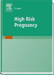 High risk pregnancy by David James, Philip Steer, Carl Weiner, Bernard Gonik