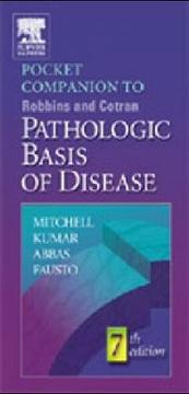 Pocket companion to Robbins and Cotran pathologic basis of disease by Richard N. Mitchell