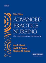 Cover of: Advanced Practice Nursing by Ann Hamric, Judith Spross, Charlene M. Hanson, Judithh Spross