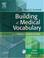 Cover of: Building A Medical Vocabulary