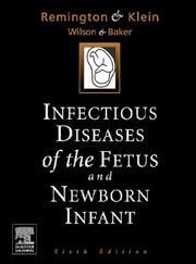 Cover of: Infectious Diseases of the Fetus and the Newborn Infant