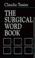 Cover of: The surgical word book