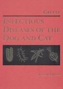 Cover of: Infectious diseases of the dog and cat by [edited by] Craig E. Greene.